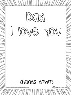 Dad I Love You Hands Down Printable Page