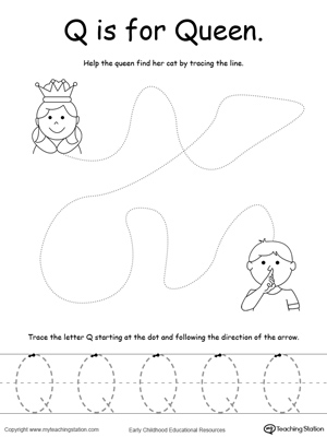 Say the name of the picture (Queen), then trace the lines and the letter Q in this pre-writing printable worksheet.