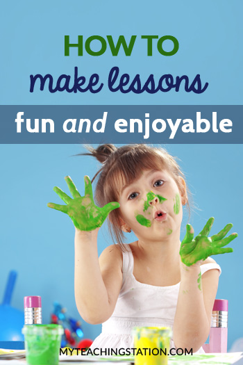 How to Make Lessons Enjoyable and Fun